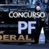 Polícia Federal anuncia concurso com mil vagas e remuneração de até R$ 26,8 mil
