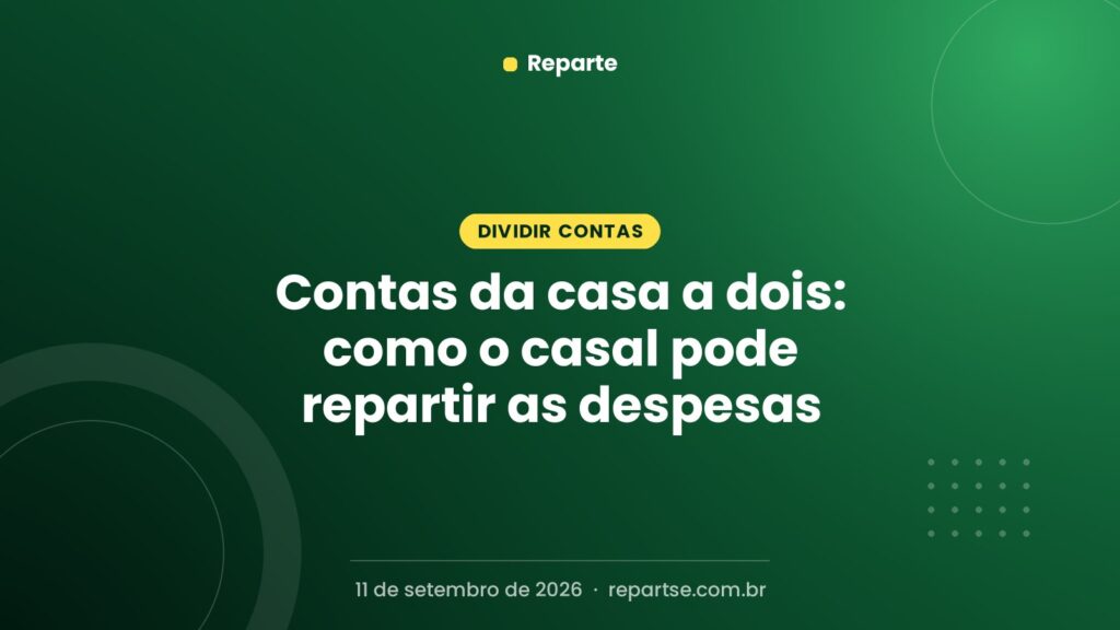 Contas da casa a dois: como o casal pode repartir as despesas
