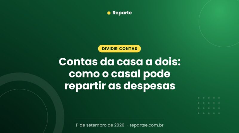 Contas da casa a dois: como o casal pode repartir as despesas