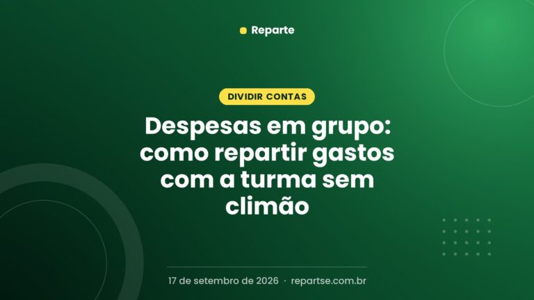 Despesas em grupo: como repartir gastos com a turma sem climão