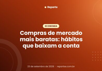Compras de mercado mais baratas: hábitos que baixam a conta