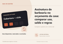 Assinatura de barbearia no orçamento da casa: comparar uso, saldo e regras